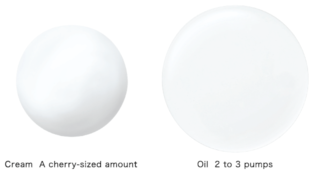 Cream : A cherry-sized amount / Oil 2 to 3 pumps